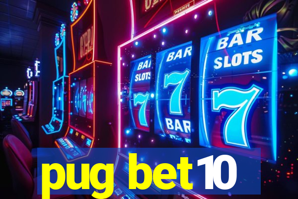 pug bet10